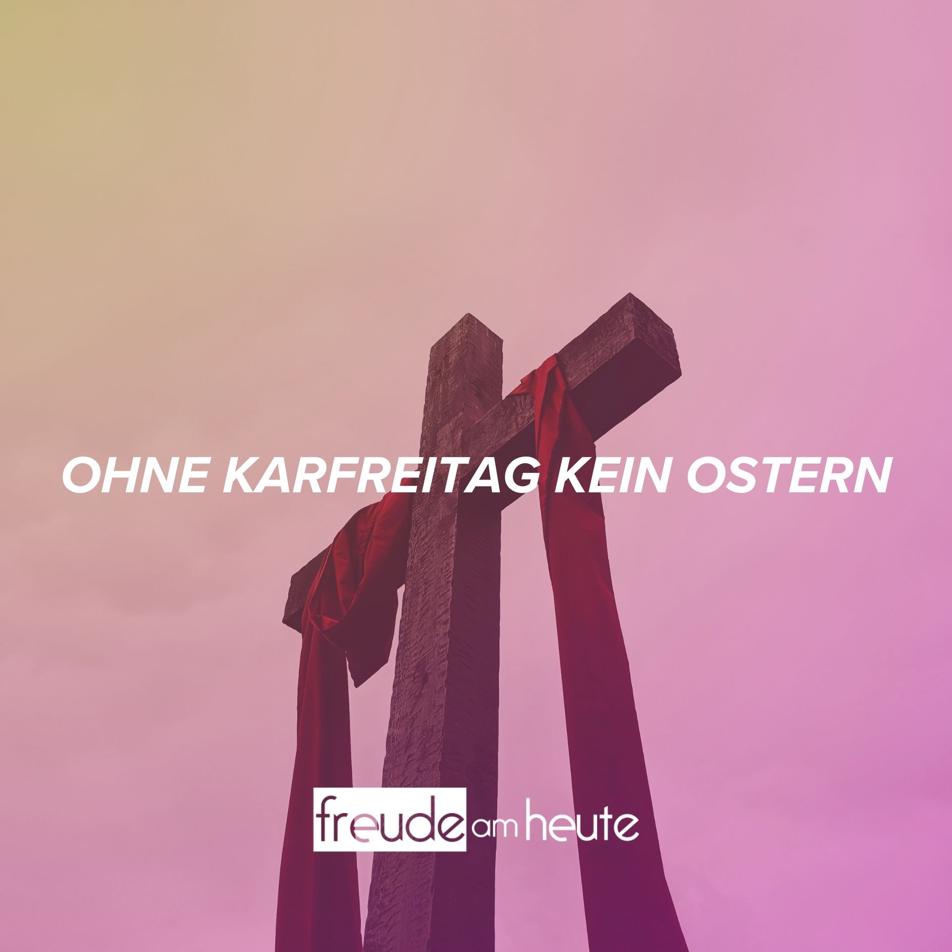 Freude Am Heute