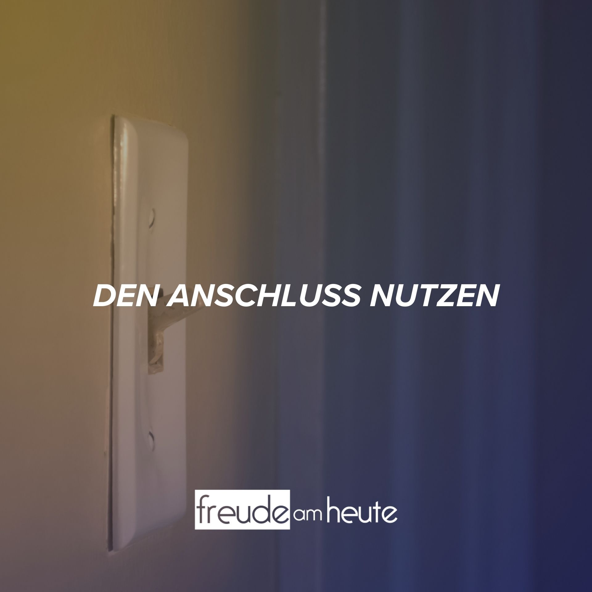Freude Am Heute